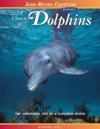 Jean-Michel Cousteau presents: A Charm of Dolphins