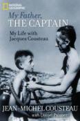 My Father, the Captain: My Life with Jacques Cousteau
